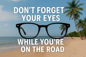 dont forget your eyes on the road eye glasses at the beach